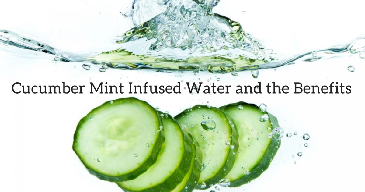 Cucumber Mint Infused Water and the Benefits Chalene Johnson Official