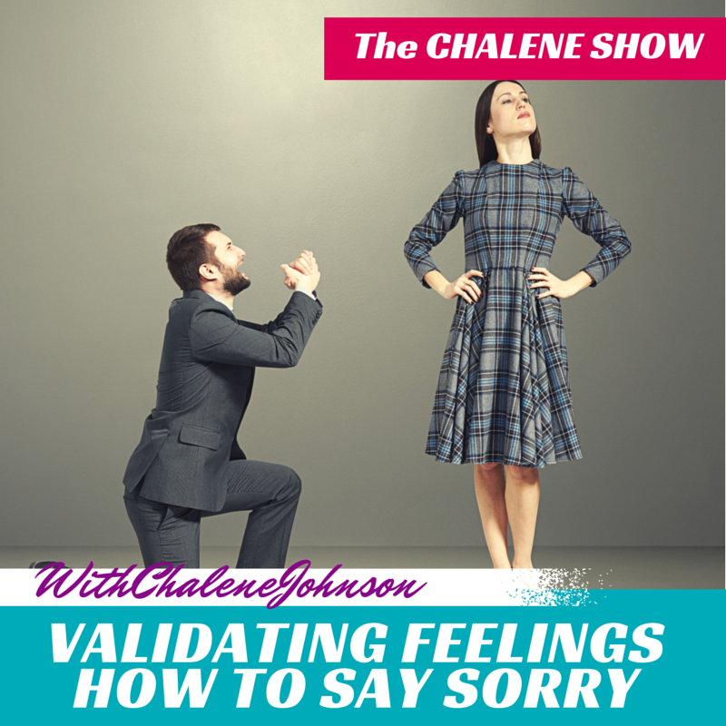 Validating Feelings & How to Say Sorry