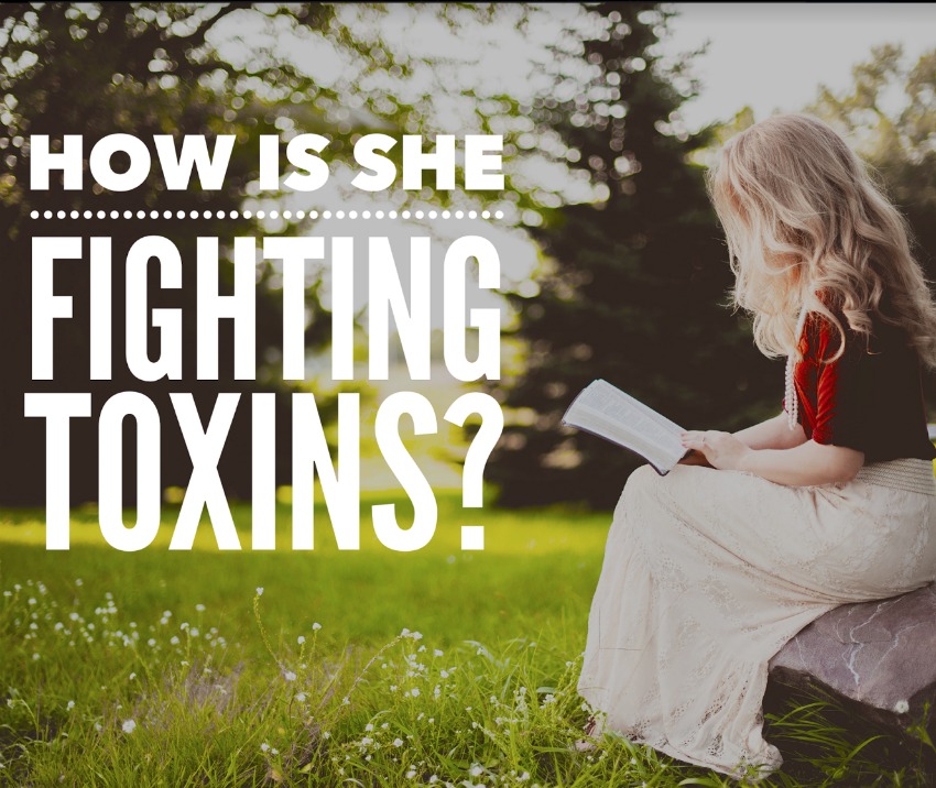 How To Fight Toxins Naturally