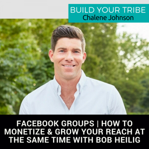 Facebook Groups | How to Monetize and Grow your Reach at the same time with Bob Heilig