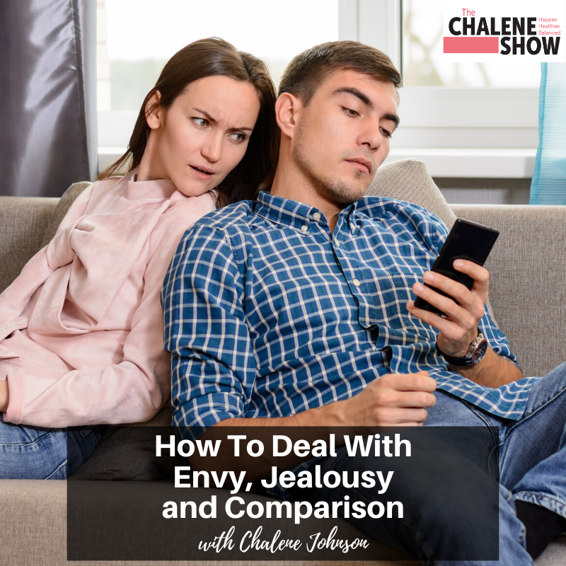 Podcast – How to Deal with Envy, Jealousy and Comparison