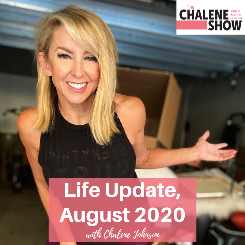 Podcast – Life Update, August 2020