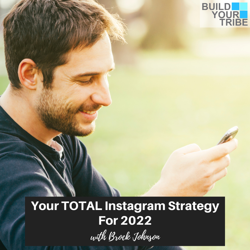 Podcast – Your TOTAL Instagram Strategy for 2022