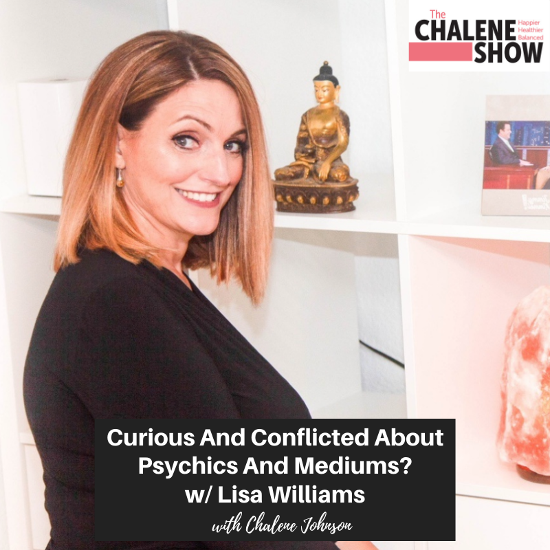 Podcast – Curious and Conflicted about Psychics and Mediums? | with, Lisa Williams